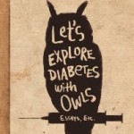 Let’s Explore Diabetes With Owls: Essays, Etc.